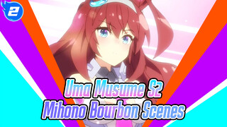 [Uma Musume Season 2] Mihono Bourbon Appearances Compilation (Updated to EP 13)_H2