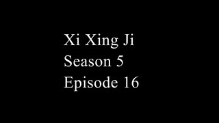 Xi Xing Ji Season 5 Episode 16 Subtitle Indonesia