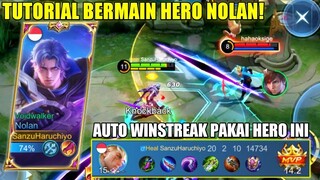 TUTORIAL CARA BERMAIN HERO NOLAN MOBILE LEGENDS! HERO ASSASIN TANPA COOLDOWN DI JAMIN WINSTREAK