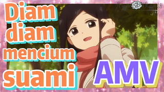 [My Senpai Is Annoying] AMV |  Diam-diam mencium suami