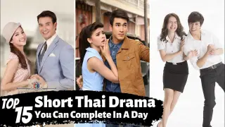 [Top 15] Short Thai Dramas You Can Complete In A Day | Short Thai Lakorn