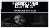 Kendrick Lamar - Count Me Out [ Karaoke Version ]