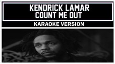 Kendrick Lamar - Count Me Out [ Karaoke Version ]