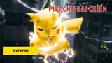 Pikachu Nói Tiếng Người Và Trở Thành Thám Tử | Naruto Review [ Review Phim ]