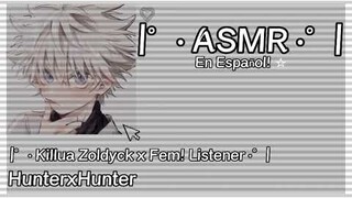 |》! Killua Zoldyck x Fem! Listener 《!| " Nos casaremos! "|°• ASMR •°| HunterxHunter /en español.