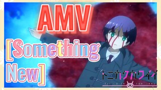 [Something New] AMV