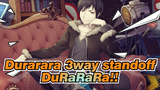 [Durarara 3way standoff|MAD]DuRaRaRa!!