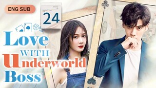 [Eng Sub] Love with Underworld Boss EP24｜Chinese drama eng sub｜Aim at Your Love