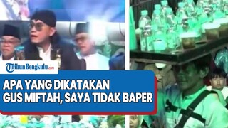 SAYA TIDAK BAPER Ucapan Penjual Es Teh Saya Dengar Apa yang Dikatakan Gus Miftah