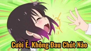 Cười Ẻ, Không Đau Chút Nào