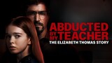 Abducted by my Teacher|Elizabeth Thomas