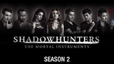 Shadowhunters S02E10 By The Light Dawn [2017]