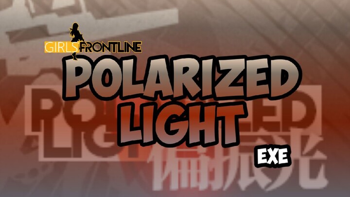 Polarized Light.EXE || Girls Frontline Moment