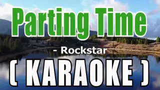 Parting Time ( KARAOKE ) - Rockstar