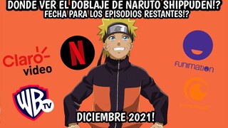 NARUTO SHIPPUDEN DOBLAJE LATINO | DONDE VERLO | EPISODIOS Y PELICULAS | FECHA | DICIEMBRE 2021