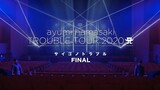 Ayumi Hamasaki - Trouble Tour 2020 A 'Saigo no Trouble' Final [2020.10.02]