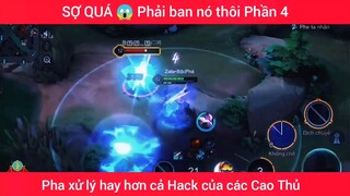 Sợ quá với pha xử lý hay như hack luôn #4