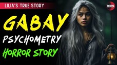 PSYCHOMETRY (LILIA'S STORY) : TRUE HORROR STORY | TAGALOG HORROR STORIES | GABAY | 01/31/2025 🎬 EP3