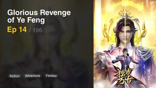 Glorious Revenge of Ye Feng Episode 14 Subtitle Indonesia