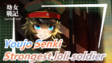 Youjo Senki| This may be the strongest loli soldier