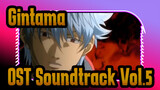 [Gintama] OST Original Soundtrack Vol.5_E