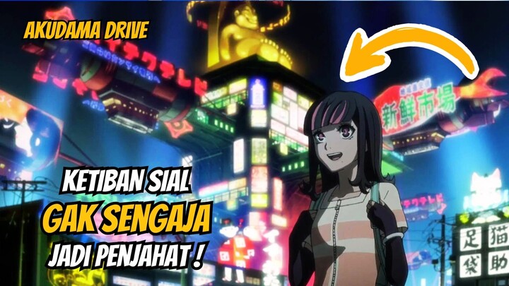 SELURUH ALUR CERITA ANIME AKUDAMA DRIVE