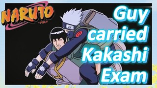 Guy carried Kakashi Exam