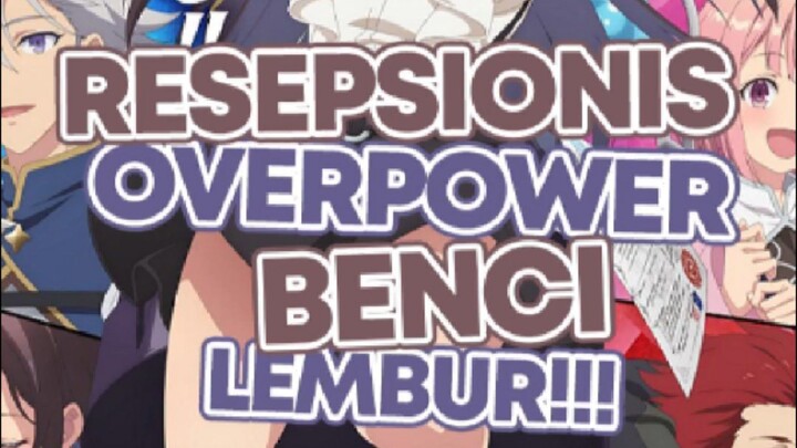 Resepsionos Overpower Benci Lembur☠️☠️