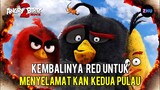 KETIKA RED MENYATUKAN PULAU BABI DAN PULAU BURUNG • Alur Cerita Film  Angry Birds The Movie (2/2)