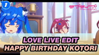 Happy Birthday Kotori! | Love Live / Kotori Minami / Birthday Edit_1