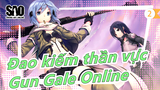 [Đao kiếm thần vực] [HD] Gun Gale Online OP1| Bài hát chủ đề_Bản đầy đủ_2