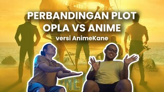 PERBANDINGAN PLOT OPLA VS ANIME!!! versi AnimeKane