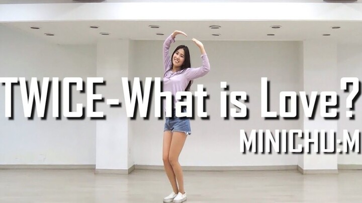 小姐姐超甜翻跳TWICE《What is Love》全曲舞蹈，满满的元气来了！【爱跳舞的MINI】