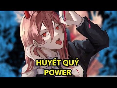 Tiêu Điểm Nhân Vật - "Huyết quỷ" Power (Chainsaw Man)