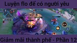 Luyện flo để có người yêu giảm mãi thành phế #12