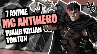 7 Rekomendasi Anime Dimana MC Seorang AntiHero!