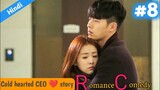 Part 8 || Heartless millionaire CEO and poor girl love story || Korean drama explained in Hindi/Urdu