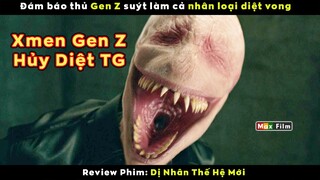 khi Gen Z suýt làm cả nhân loại Diệt Vong - review phim Dị Nhân Thế Hệ Mới