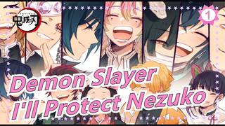 [Demon Slayer/Emotional] I'll Protect Nezuko, Iconic Scenes_1