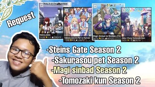 Bahas Steins gate s2, Sakurasou pet kanojo s2, Magi sinbad s2, Tomozaki kun s2 ||Request subscriber