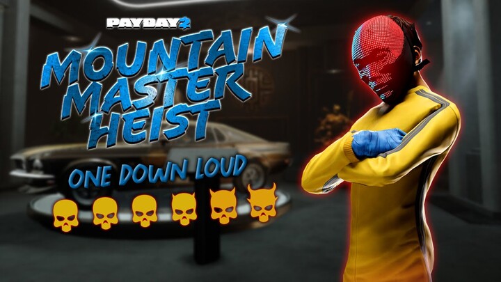 Payday 2 - Mountain Master Heist (One Down Loud)