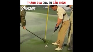 Thành Quả Của Sự Cẩn Thận