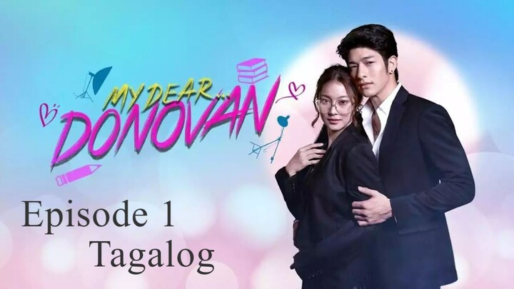 My Dear Donovan Episode 1 HD Tagalog Dubbed
