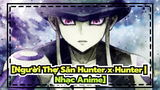 [Người Thợ Săn Hunter x Hunter | Nhạc Anime] Niềm kiêu hãnh của thợ săn