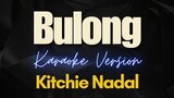 Kitchie Nadal - Bulong (Karaoke)