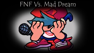 BF Got Bad Dream Vs. Mad Dream - Friday Night Funkin'