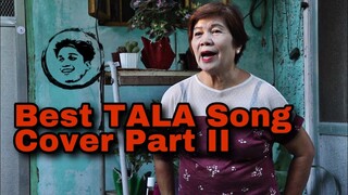 Best Tala Song Cover Part 2 | Yung ikaw lang natawa sa Joke mo