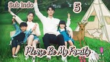 🇨🇳[Sub Indo] Please Be My Family Eps.5