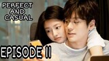 PERFECT AND CASUAL EPISODE 11 ENG SUB