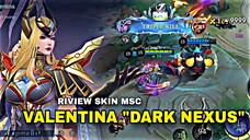 GILAKK.. SKIN SE-KEREN INI GRATIS⁉️ RIVIEW SKIN MSC VALENTINA "DARK NEXUS"😋🔥